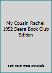 My Cousin Rachel, 1952 Sears Book Club Edition