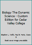 Paperback Biology The Dynamic Science - Custom Edition for Cedar Valley College Book