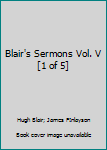 Blair's Sermons Vol. V [1 of 5]