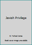 Paperback Jewish Privilege Book