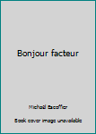 Paperback Bonjour facteur Book