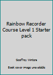 Paperback Rainbow Recorder Course Level 1 Starter pack Book