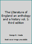 Hardcover The LIterature of England an anthology and a history vol. 1: third edition Book