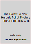 Unknown Binding The Hollow- a New Hercule Poirot Mystery - FIRST EDITION w DJ Book
