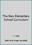 Hardcover The New Elementary School Curriculum Book