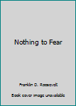 Nothing to Fear