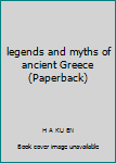 Paperback legends and myths of ancient Greece (Paperback) [Chinese] Book