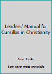 Paperback Leaders' Manual for Cursillos in Christianity Book