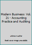 Unknown Binding Modern Business: Vol. 21 - Accounting Practice and Auditing Book