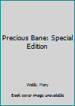 Precious Bane: Special Edition