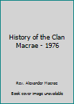 Hardcover History of the Clan Macrae - 1976 Book