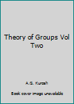 Hardcover Theory of Groups Vol Two Book