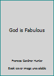 Mass Market Paperback God is Fabulous Book