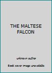 Unknown Binding THE MALTESE FALCON Book