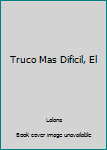 Paperback Truco Mas Dificil, El [Spanish] Book