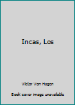 Incas, Los