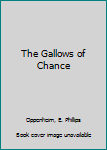 Hardcover The Gallows of Chance Book