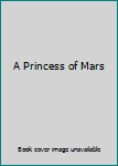 A Princess of Mars