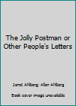 Hardcover The Jolly Postman or Other People's Letters Book