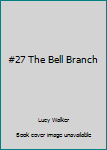 Paperback #27 The Bell Branch Book