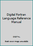 Paperback Digital Fortran Language Reference Manual Book