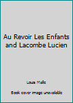 Paperback Au Revoir Les Enfants and Lacombe Lucien Book