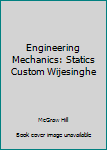 Textbook Binding Engineering Mechanics: Statics Custom Wijesinghe Book