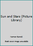 Hardcover Sun and Stars (Picture Library) Book