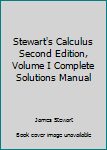 Paperback Stewart's Calculus Second Edition, Volume I Complete Solutions Manual Book