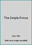 Hardcover The Simple Prince Book