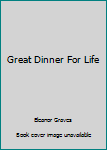 Hardcover Great Dinner For Life Book