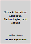 Hardcover Office Automation: Concepts, Technologies, and Issues Book