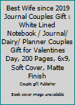 Best Wife since 2019 Journal Couples Gift : White Lined Notebook / Journal/ Dairy/ Planner Couples Gift for Valentines Day, 200 Pages, 6x9, Soft Cover, Matte Finish