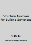 Hardcover Structural Grammar For Building Sentences Book