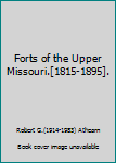 Hardcover Forts of the Upper Missouri.[1815-1895]. Book