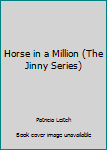 Paperback Horse in a Million (The Jinny Series) Book