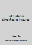 Hardcover Self Defense Simplified in Pictures Book