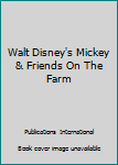 Board book Walt Disney's Mickey & Friends On The Farm Book