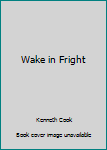 Hardcover Wake in Fright Book