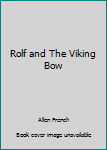 Hardcover Rolf and The Viking Bow Book