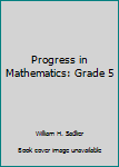 Paperback Progress in Mathematics: Grade 5 Book