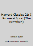 Unknown Binding Harvard Classics 21: I Promessi Sposi (The Betrothed) Book