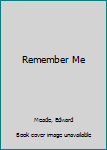 Mass Market Paperback Remember Me Book
