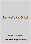 Hardcover Der Neffe Als Onkel Book