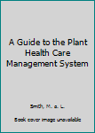 Paperback A Guide to the Plant Health Care Management System Book