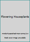 Paperback Flowering Houseplants Book