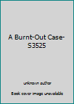 A Burnt-Out Case-S3525