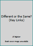 Unknown Binding Different or the Same? (Key Links) Book