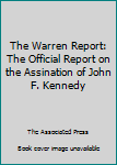 Hardcover The Warren Report: The Official Report on the Assination of John F. Kennedy Book