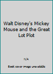 Hardcover Walt Disney's Mickey Mouse and the Great Lot Plot Book